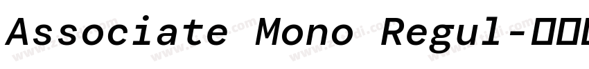 Associate Mono Regul字体转换 Associate Mono Regul字体转换
